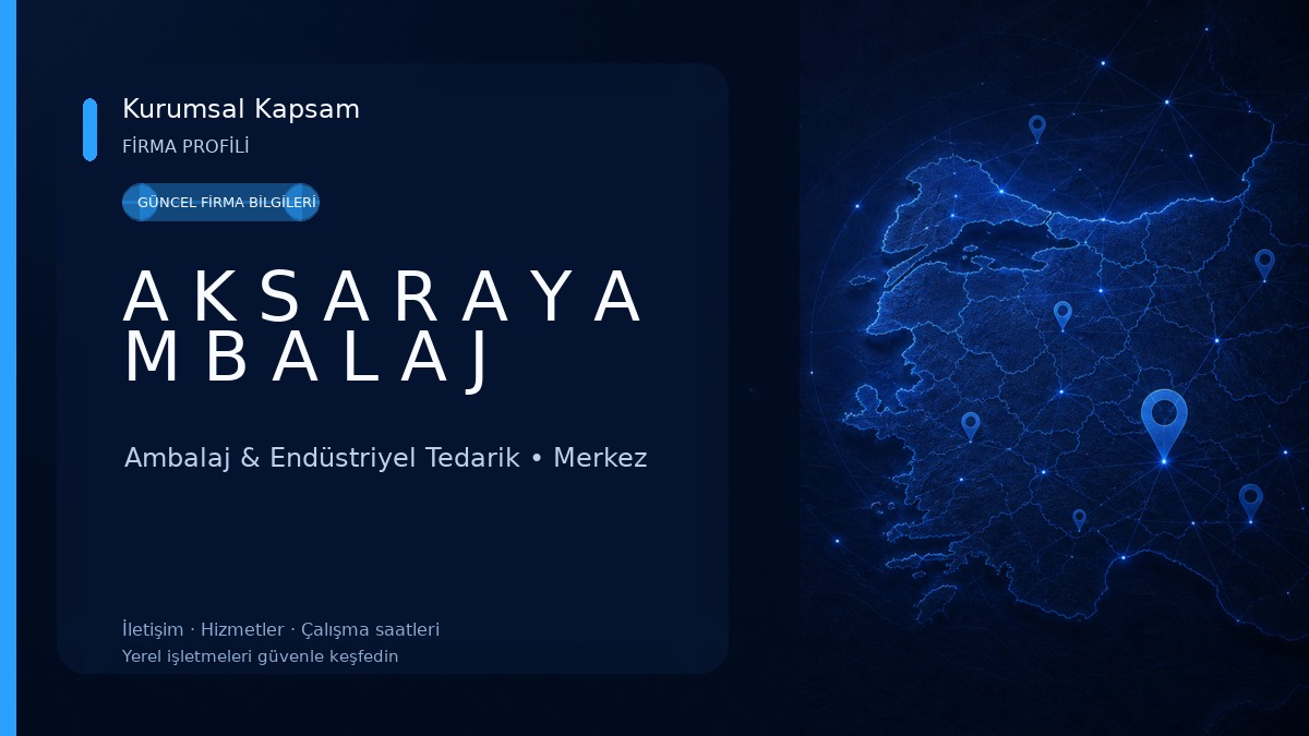 A K S A R A Y A M B A L A J Ambalaj & Endüstriyel Tedarik