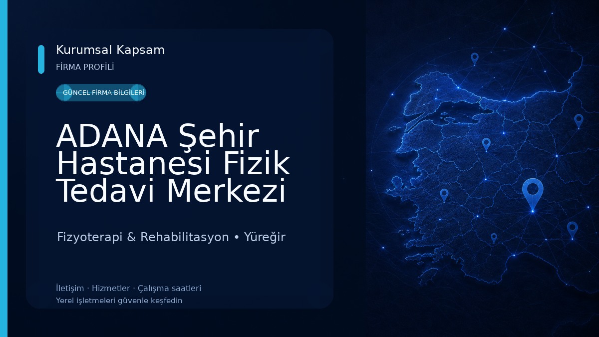 ADANA Şehir Hastanesi Fizik Tedavi Merkezi Fizyoterapi & Rehabilitasyon