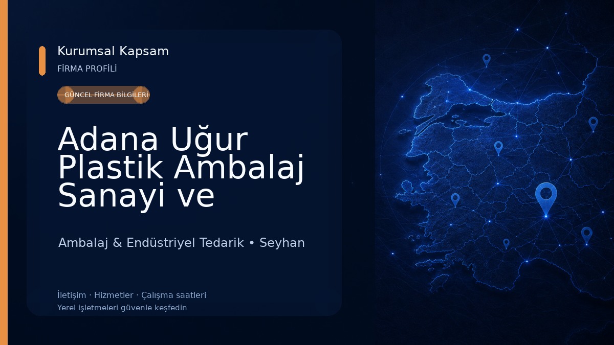 Adana Uğur Plastik Ambalaj Sanayi ve Ticaret LTD. ŞTİ.