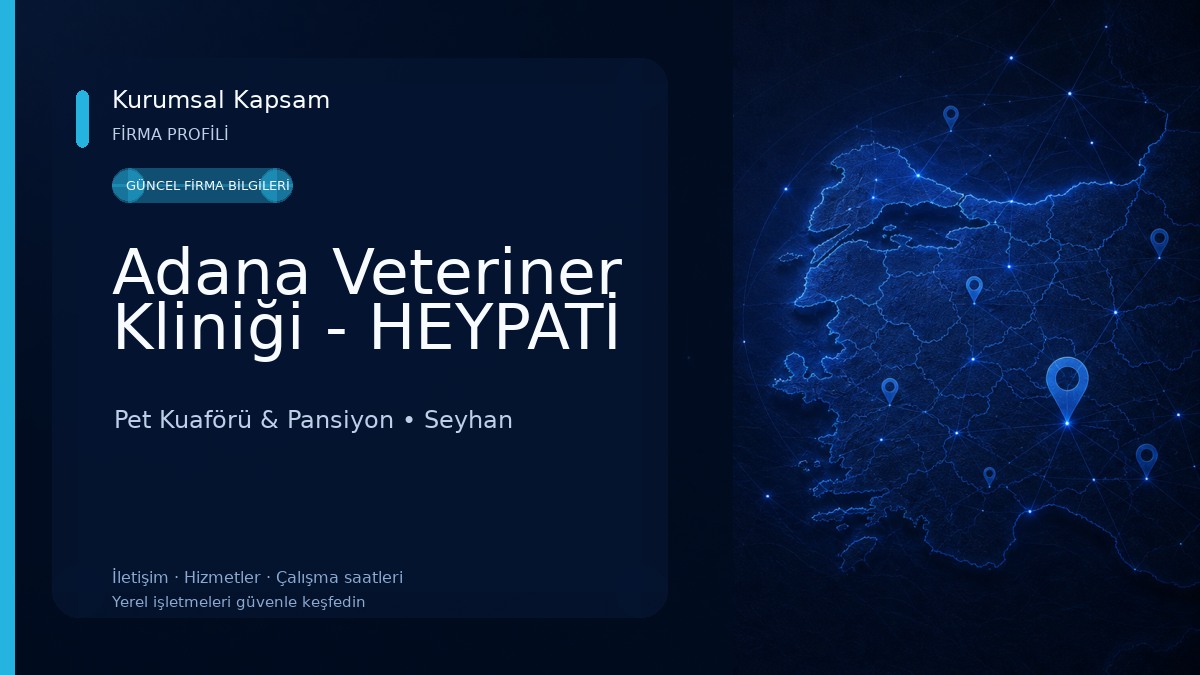 Adana Veteriner Kliniği - HEYPATİ Pet Kuaförü & Pansiyon