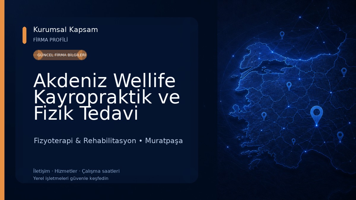 Akdeniz Wellife Kayropraktik ve Fizik Tedavi Merkezi Fizyoterapi & Rehabilitasyon