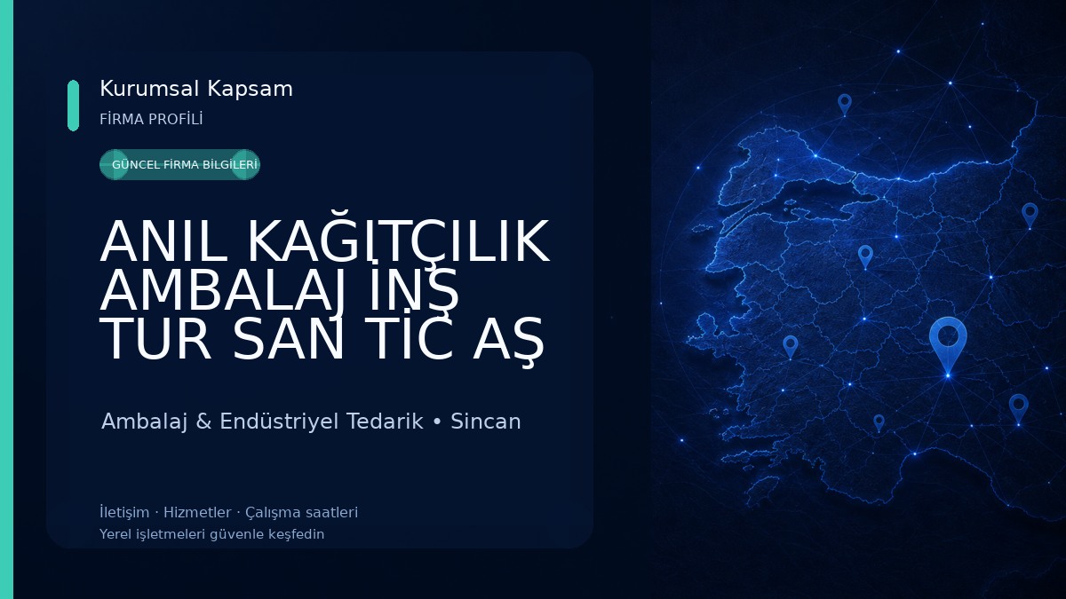 ANIL KAĞITÇILIK AMBALAJ İNŞ TUR SAN TİC AŞ