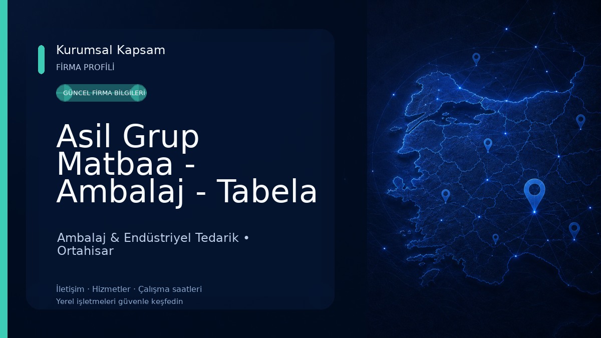 Asil Grup Matbaa - Ambalaj - Tabela - Reklam Ambalaj & Endüstriyel Tedarik