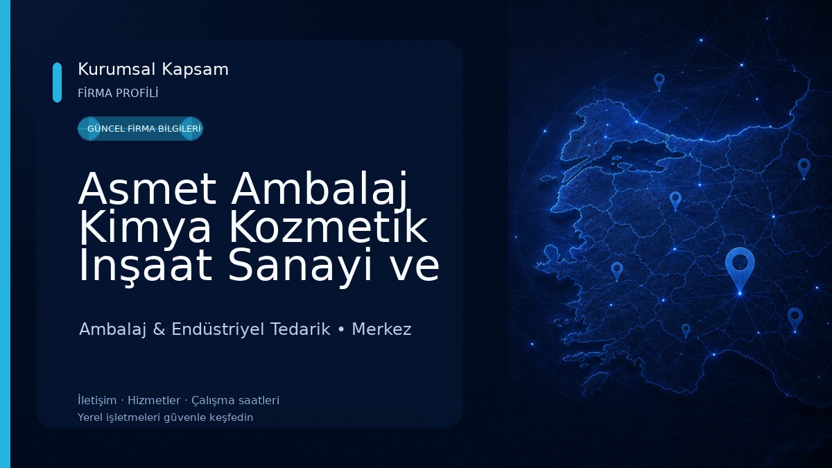 Asmet Ambalaj Kimya Kozmetik İnşaat Sanayi ve Ticaret Limited Şirketi Ambalaj & Endüstriyel Tedarik