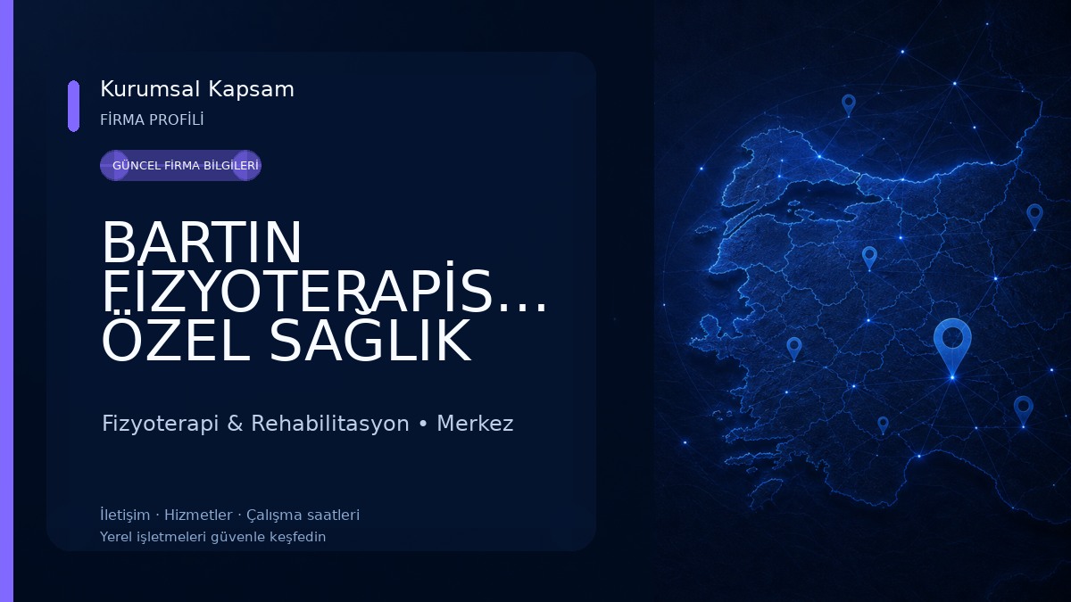 BARTIN FİZYOTERAPİST(SCHROTH) ÖZEL SAĞLIK MESLEK HİZMET BİRİMİ Fzt Suzan BABUR Fzt Murat Fırat BABUR Fizyoterapi & Rehabilitasyon