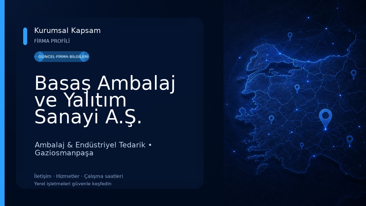 Basaş Ambalaj ve Yalıtım Sanayi A.Ş. Ambalaj & Endüstriyel Tedarik
