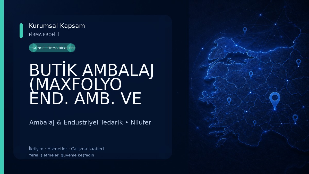 BUTİK AMBALAJ (MAXFOLYO END. AMB. VE MAK. SAN.TİC.LTD.ŞTİ.)