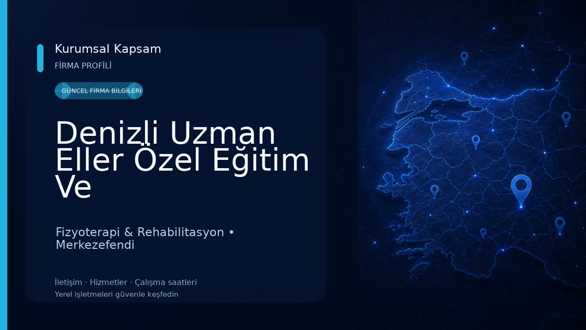 Denizli Uzman Eller Özel Eğitim Ve Rehabilitasyon Merkezi Fizyoterapi & Rehabilitasyon