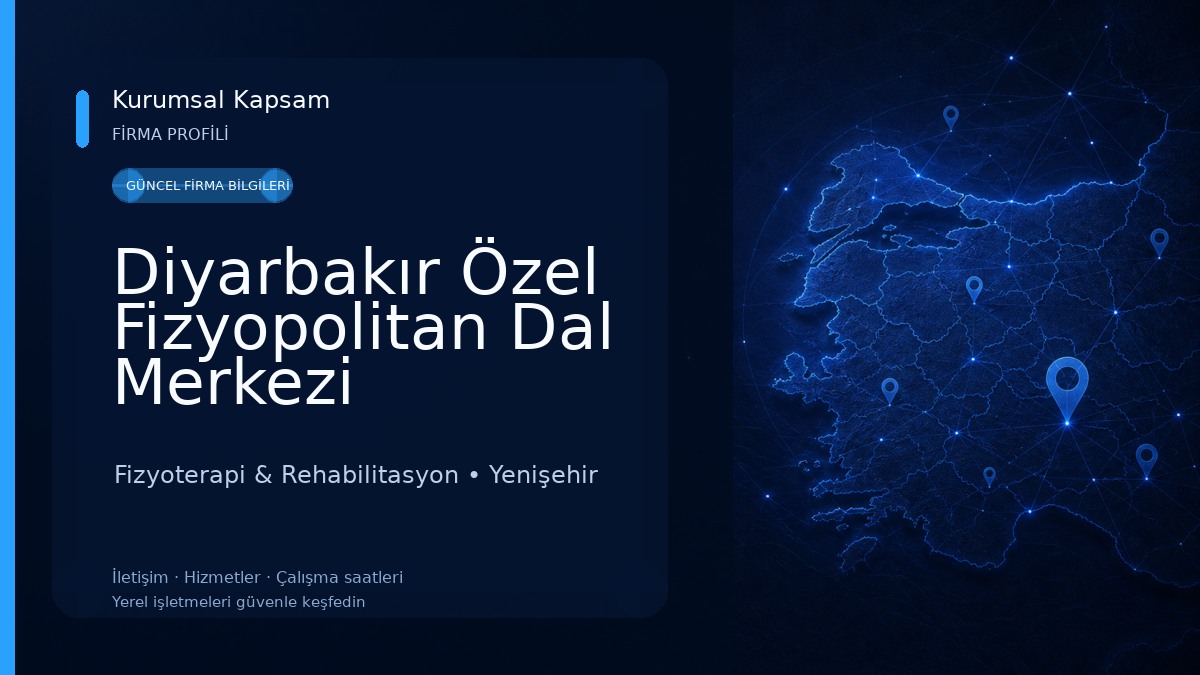 Diyarbakır Özel Fizyopolitan Dal Merkezi Fizyoterapi & Rehabilitasyon