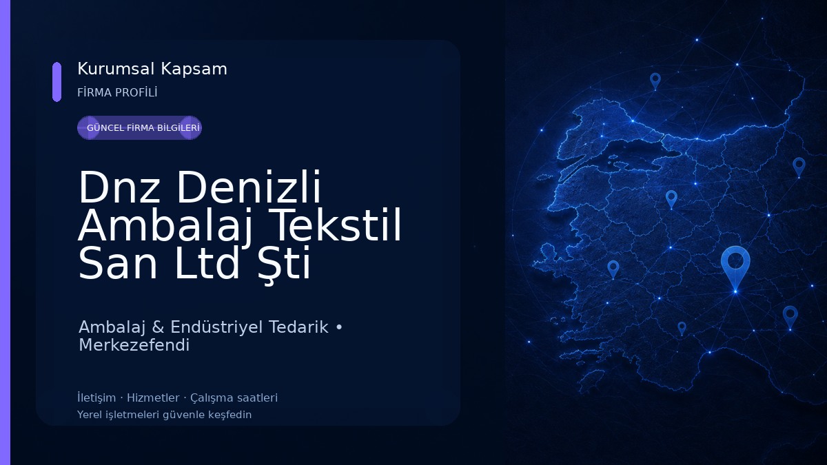 Dnz Denizli Ambalaj Tekstil San Ltd Şti 