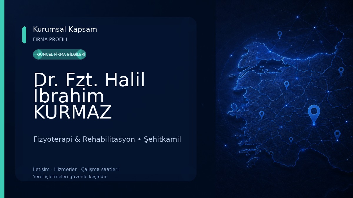 Dr. Fzt. Halil İbrahim KURMAZ /Gaziantep Fizyoterapi & Manuel Terapi
