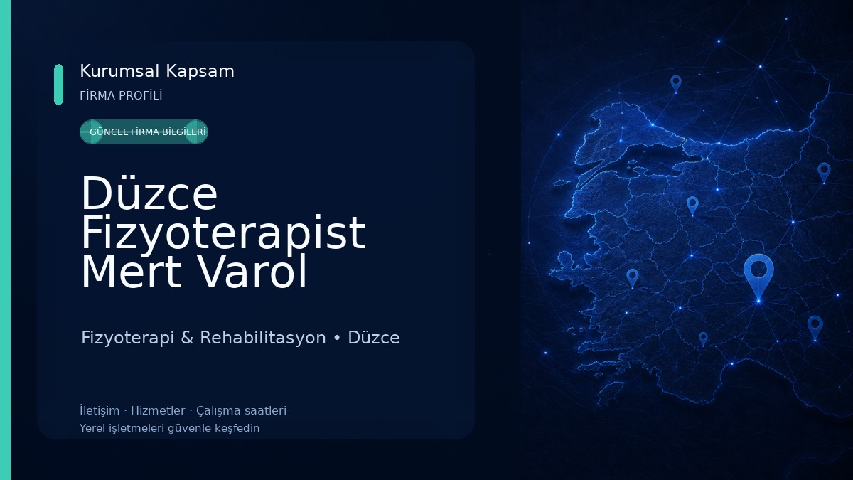 Düzce Fizyoterapist Mert Varol Fizyoterapi & Rehabilitasyon
