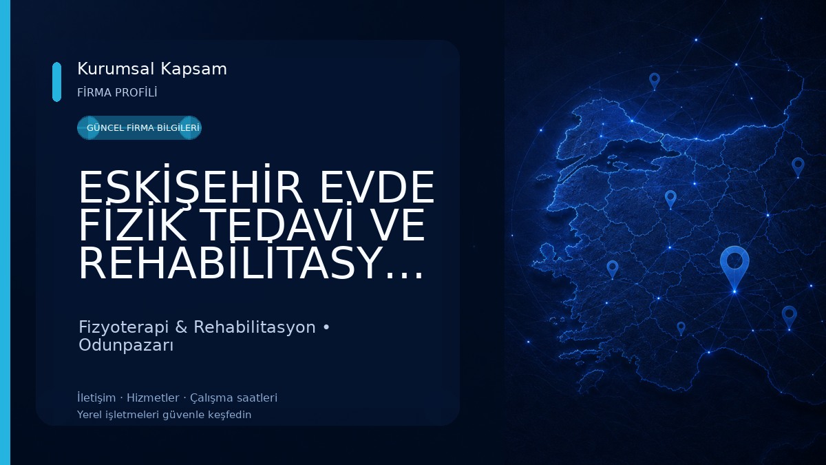 ESKİŞEHİR EVDE FİZİK TEDAVİ VE REHABİLİTASYON - FİZYOTERAPİST 