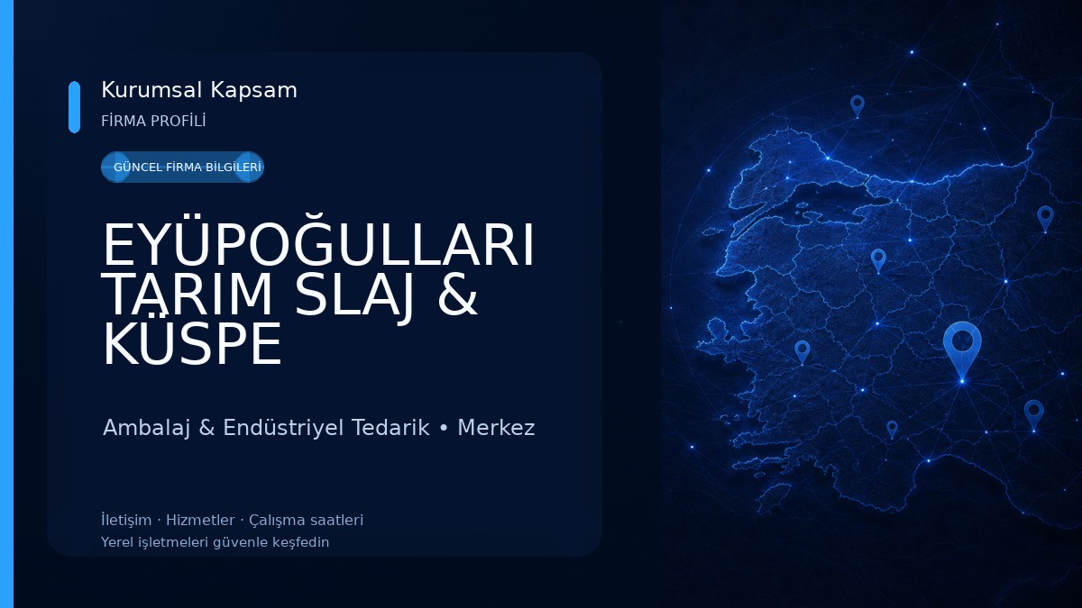 EYÜPOĞULLARI TARIM SLAJ & KÜSPE PAKETLEME FABRİKASI Ambalaj & Endüstriyel Tedarik