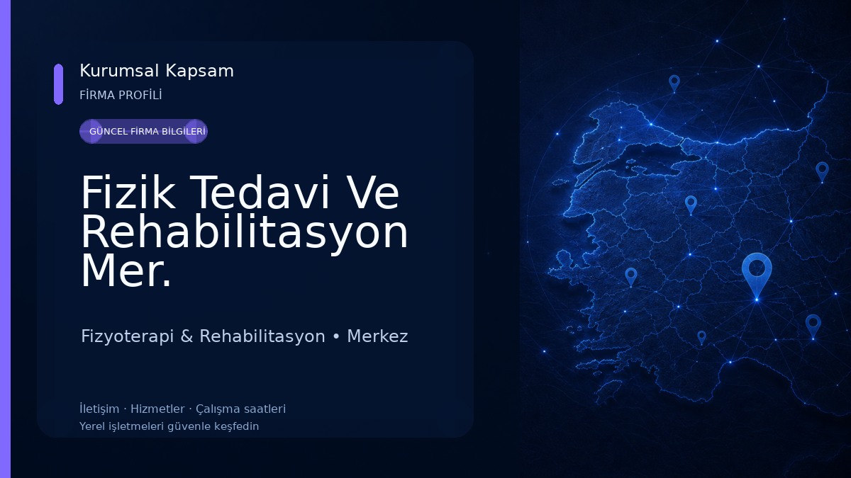 Fizik Tedavi Ve Rehabilitasyon Mer. Fizyoterapi & Rehabilitasyon