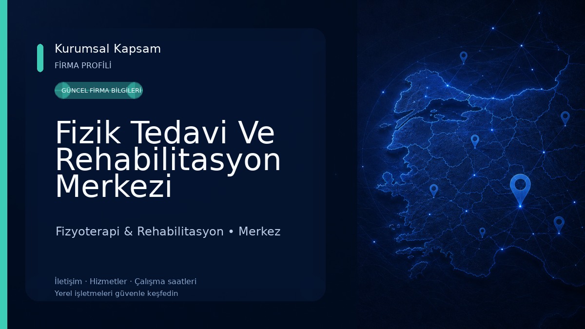 Fizik Tedavi Ve Rehabilitasyon Merkezi Fizyoterapi & Rehabilitasyon