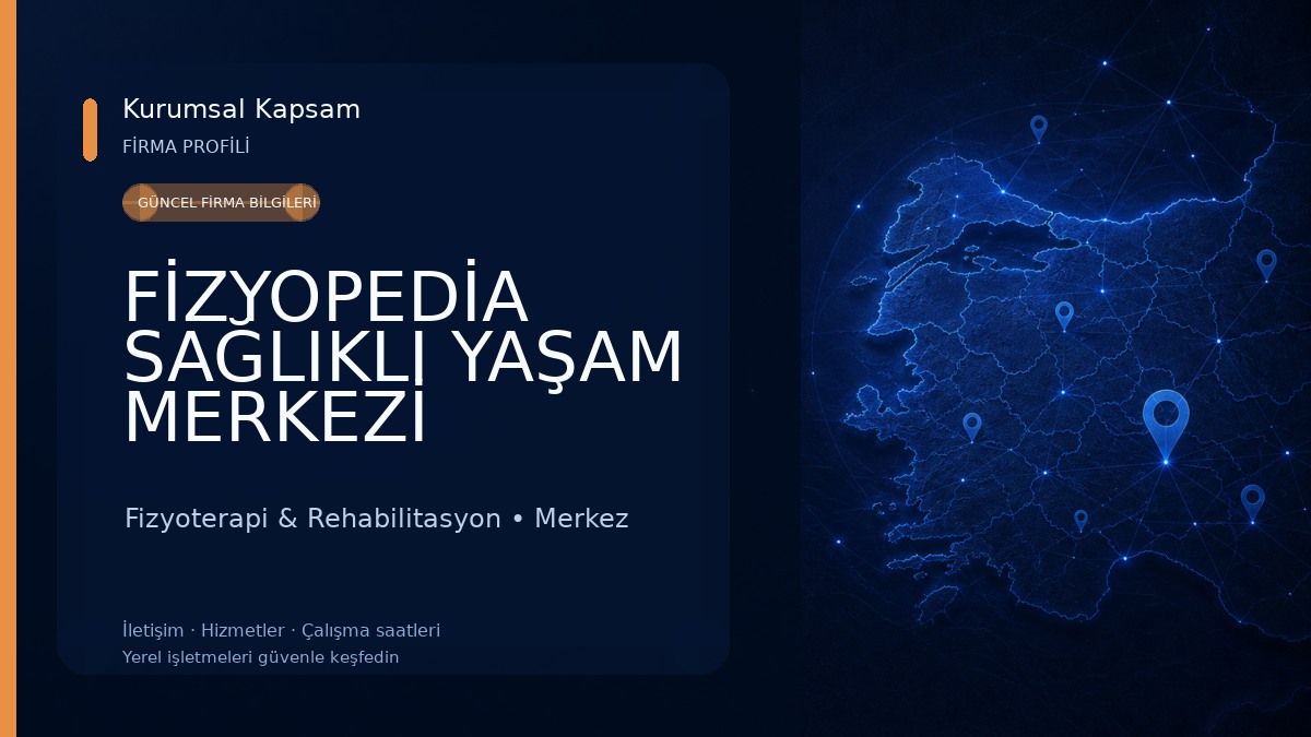 FİZYOPEDİA SAĞLIKLI YAŞAM MERKEZİ 