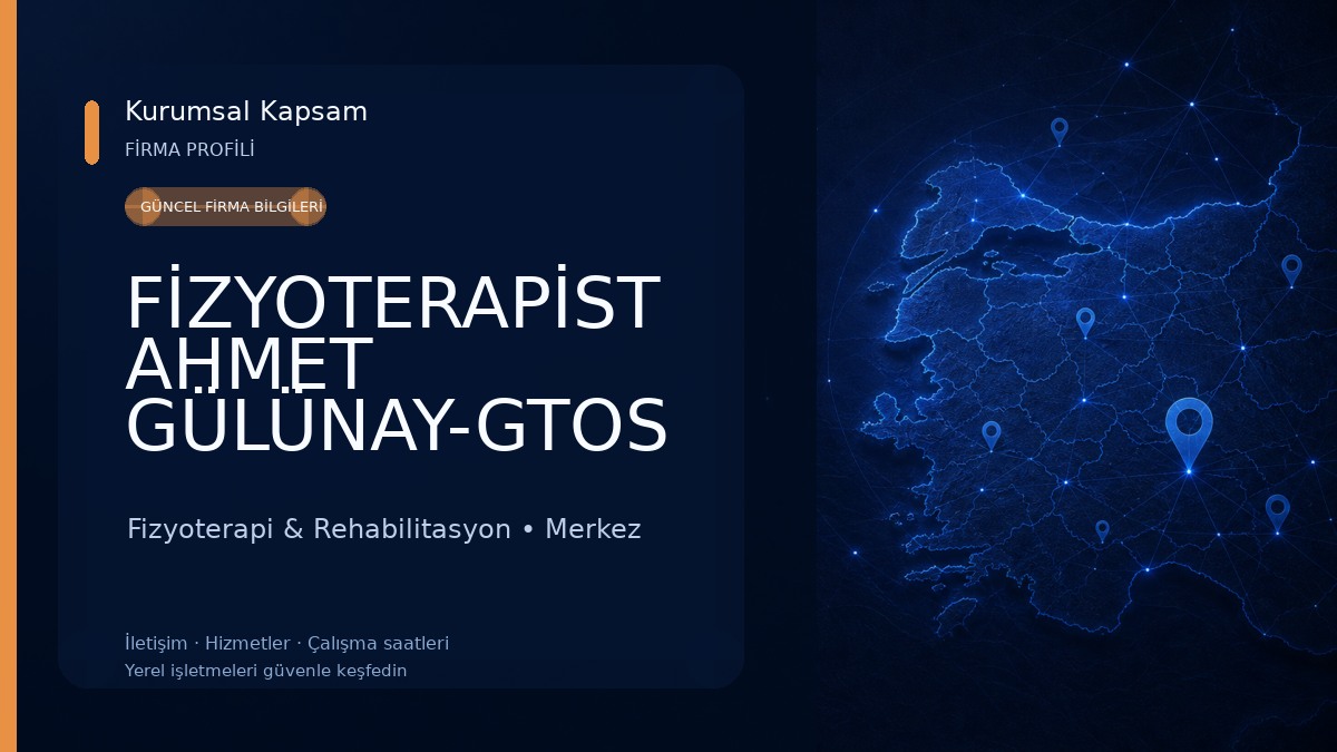 FİZYOTERAPİST AHMET GÜLÜNAY-GTOS AMASYA