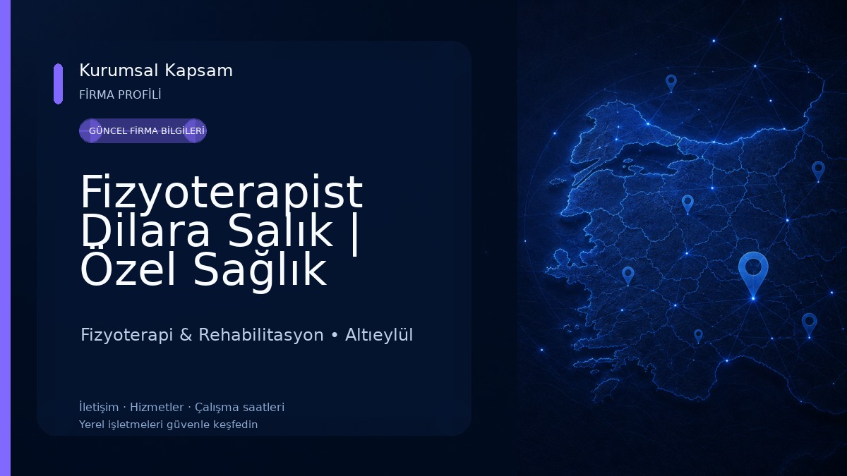 Fizyoterapist Dilara Salık | Özel Sağlık Meslek Hizmet Birimi Fizyoterapi & Rehabilitasyon