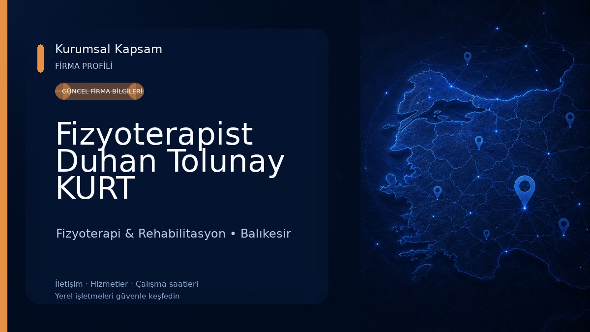 Fizyoterapist Duhan Tolunay KURT Fizyoterapi & Rehabilitasyon