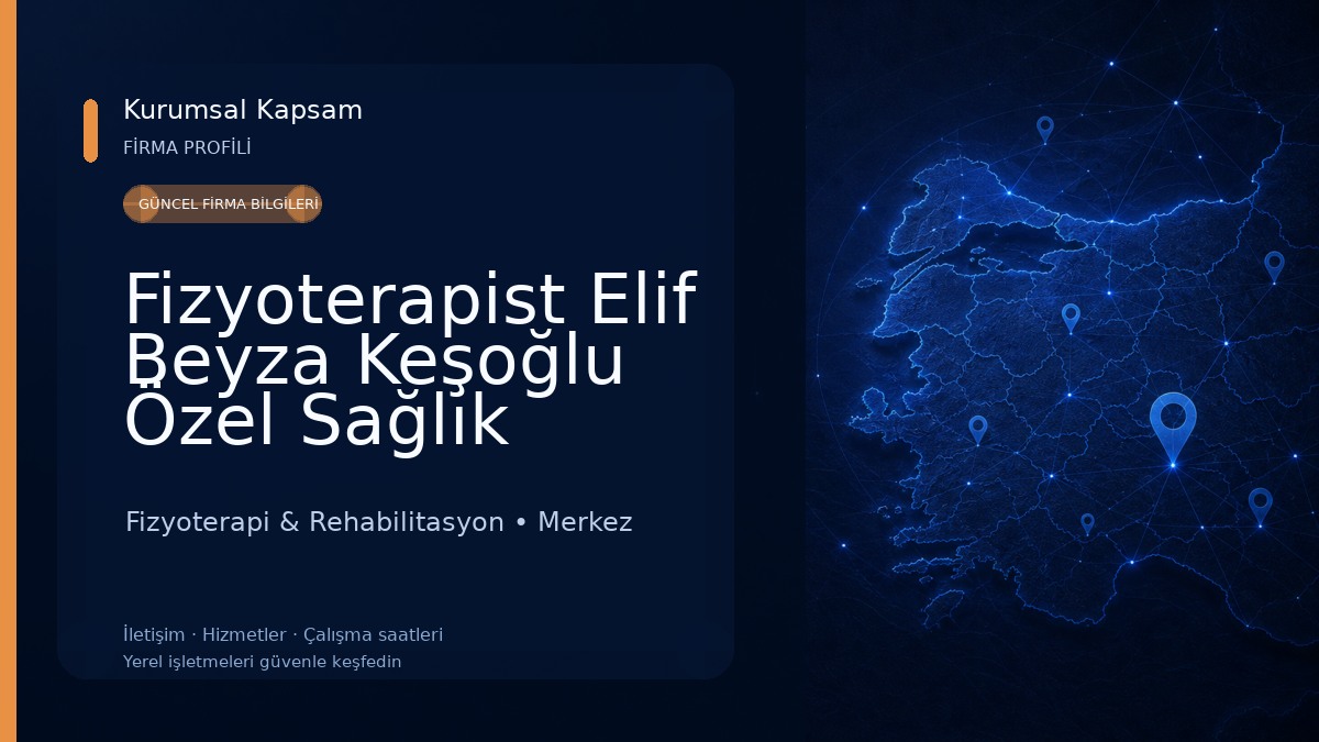 Fizyoterapist Elif Beyza Keşoğlu Özel Sağlık Meslek Hizmet Birimi