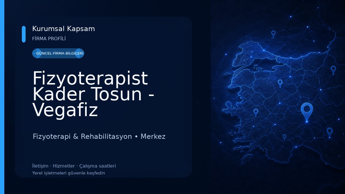 Fizyoterapist Kader Tosun - Vegafiz Fizyoterapi ve Danışmanlık Merkezi Fizyoterapi & Rehabilitasyon