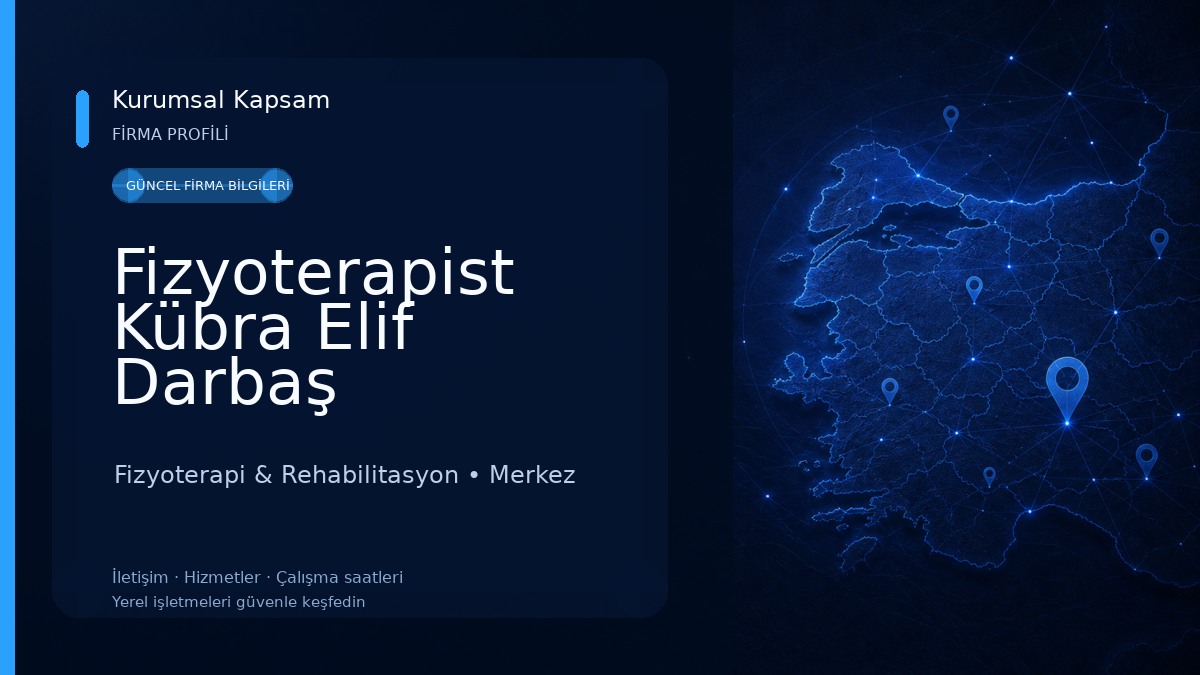 Fizyoterapist Kübra Elif Darbaş Fizyoterapi & Rehabilitasyon