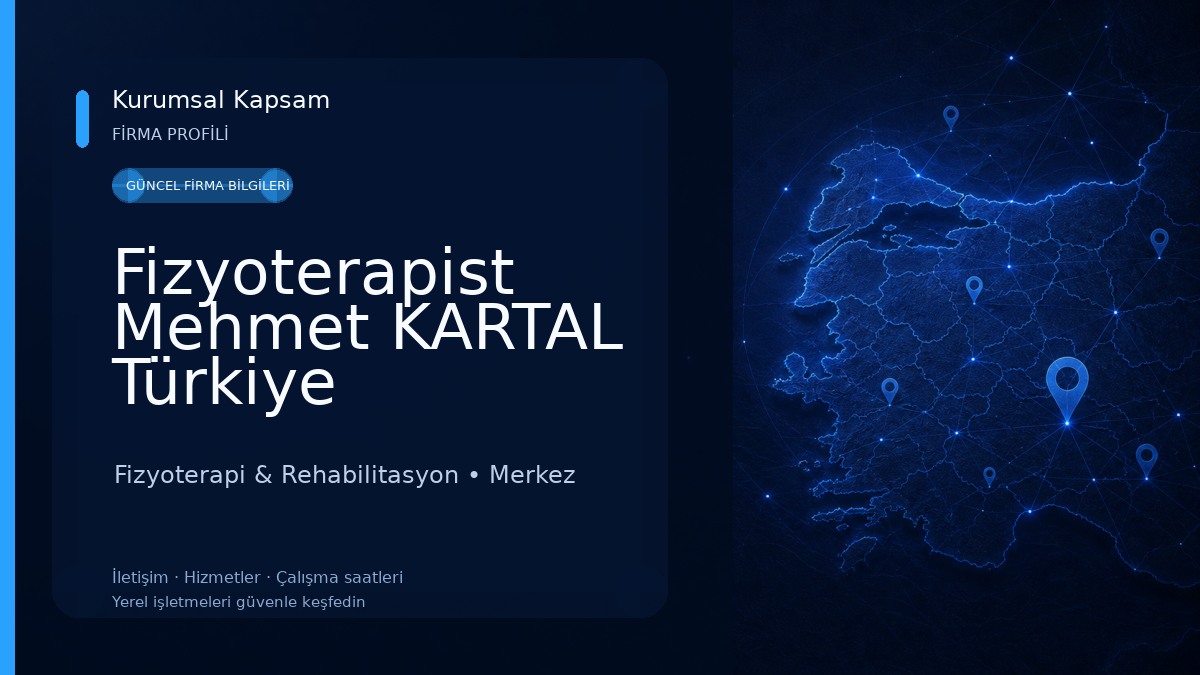 Fizyoterapist Mehmet KARTAL Türkiye Fizyoterapistler Derneği Adıyaman İl Temsilcisi Fizyoterapi & Rehabilitasyon