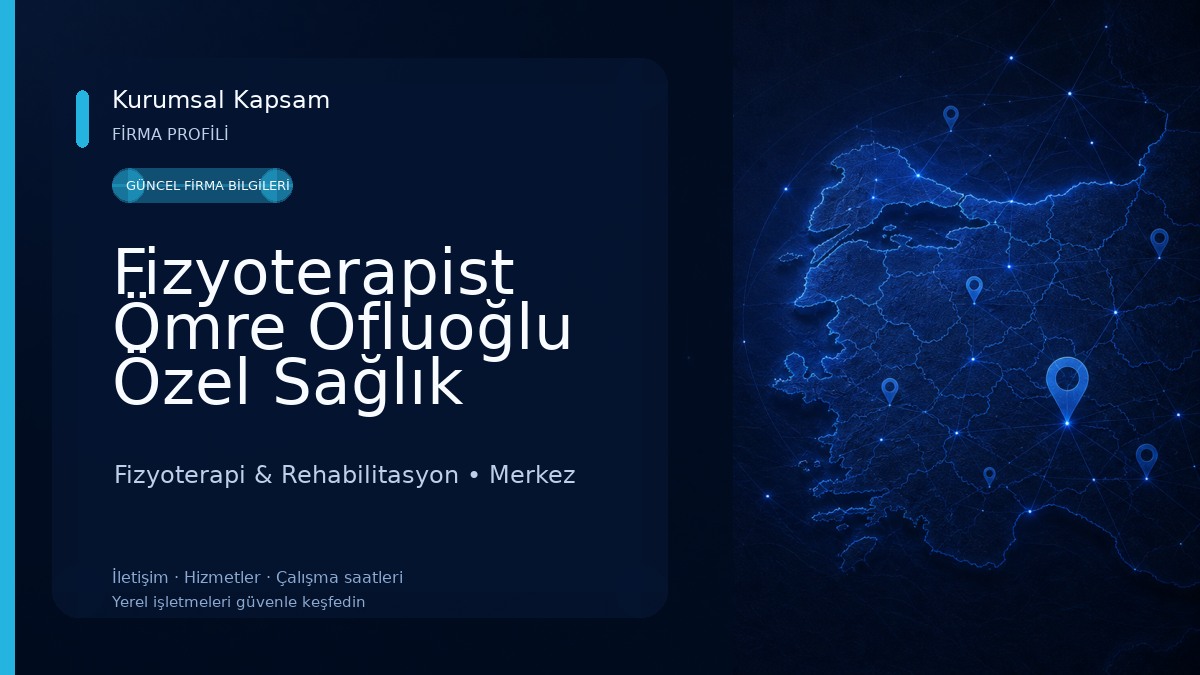 Fizyoterapist Ömre Ofluoğlu Özel Sağlık Meslek Hizmet Birimi