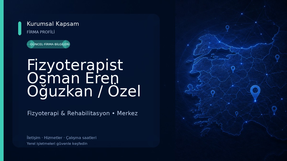 Fizyoterapist Osman Eren Oğuzkan / Özel Sağlık Kliniği Fizyoterapi & Rehabilitasyon