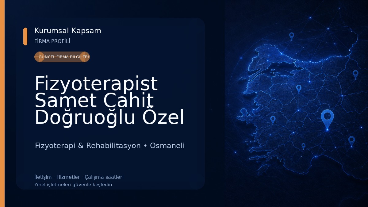 Fizyoterapist Samet Cahit Doğruoğlu Özel Sağlık Meslek Hizmet Birimi Fizyoterapi & Rehabilitasyon