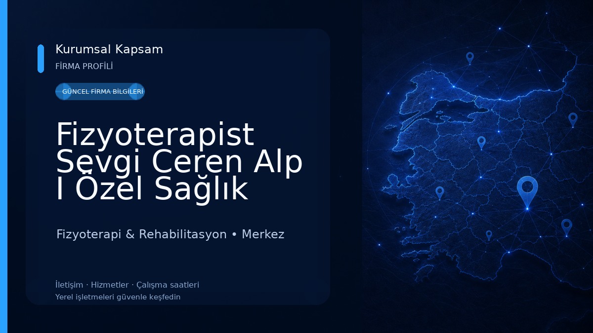 Fizyoterapist Sevgi Ceren Alp I Özel Sağlık Meslek Hizmet Birimi 