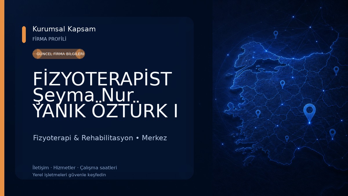 FİZYOTERAPİST Şeyma Nur YANIK ÖZTÜRK I Erzincan Fizik Tedavi ve Rehabilitasyon Kliniği Fizyoterapi & Rehabilitasyon