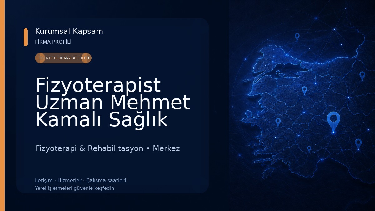 Fizyoterapist Uzman Mehmet Kamalı Sağlık Meslek Hizmet Birimi Fizyoterapi & Rehabilitasyon