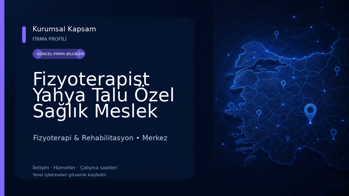 Fizyoterapist Yahya Talu Özel Sağlık Meslek Hizmet Birimi 