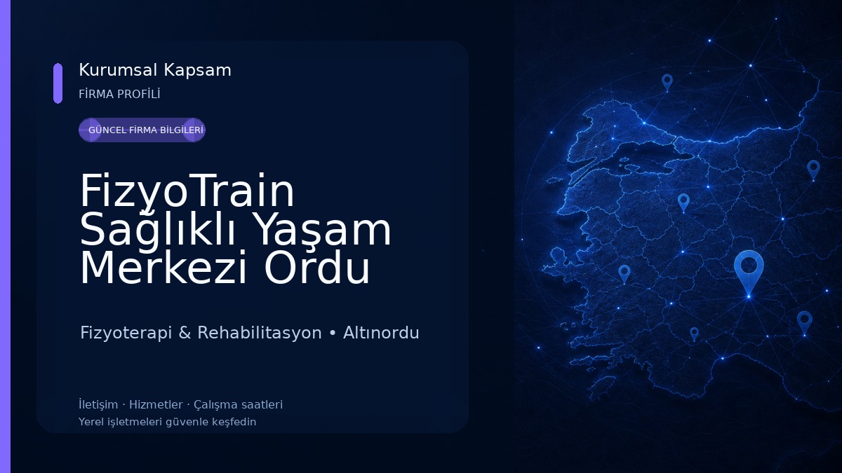 FizyoTrain Sağlıklı Yaşam Merkezi Ordu Fizyoterapi & Rehabilitasyon