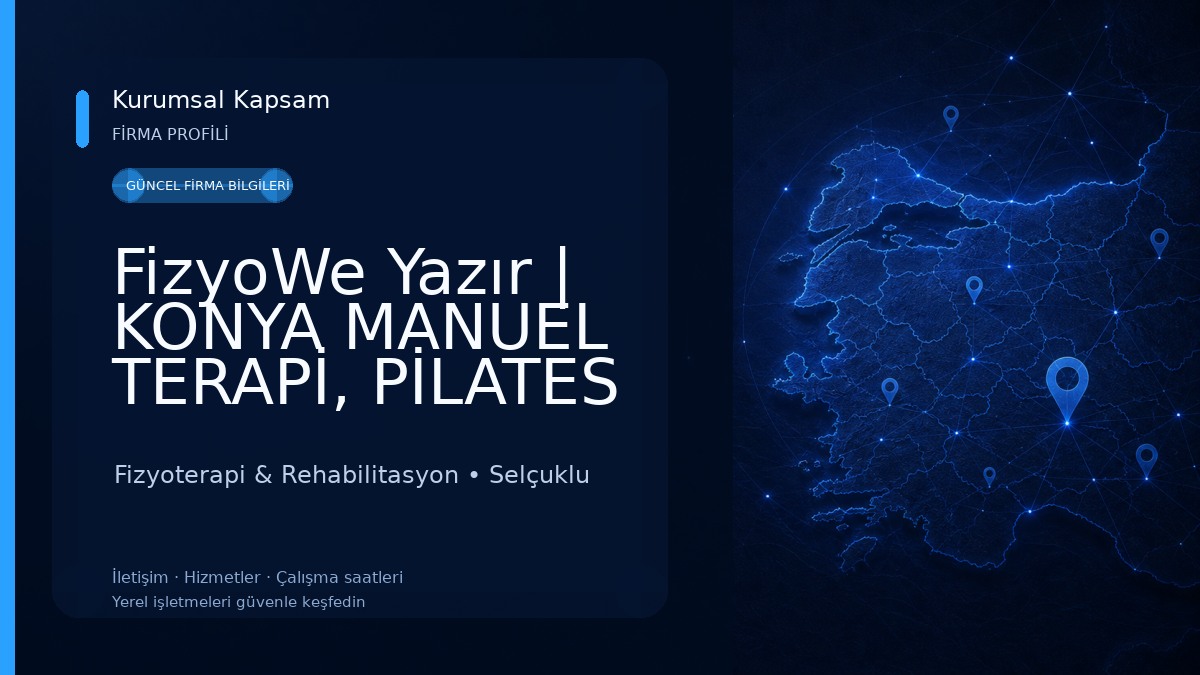 FizyoWe Yazır | KONYA MANUEL TERAPİ, PİLATES ve Sağlıklı Yaşam Merkezi Fizyoterapi & Rehabilitasyon