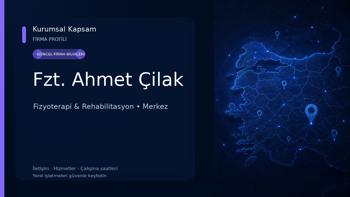 Fzt. Ahmet Çilak Fizyoterapi & Rehabilitasyon