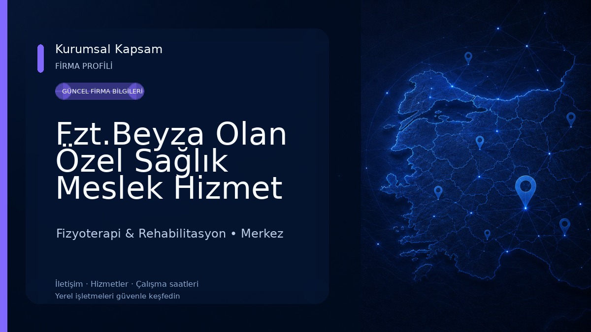 Fzt.Beyza Olan Özel Sağlık Meslek Hizmet Birimi Fizyoterapi & Rehabilitasyon