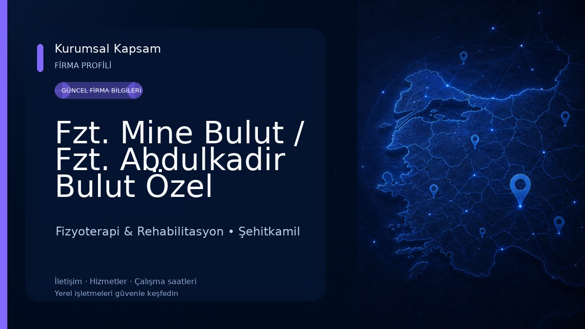 Fzt. Mine Bulut / Fzt. Abdulkadir Bulut Özel Sağlık Meslek Hizmet Birimi Fizyoterapi & Rehabilitasyon