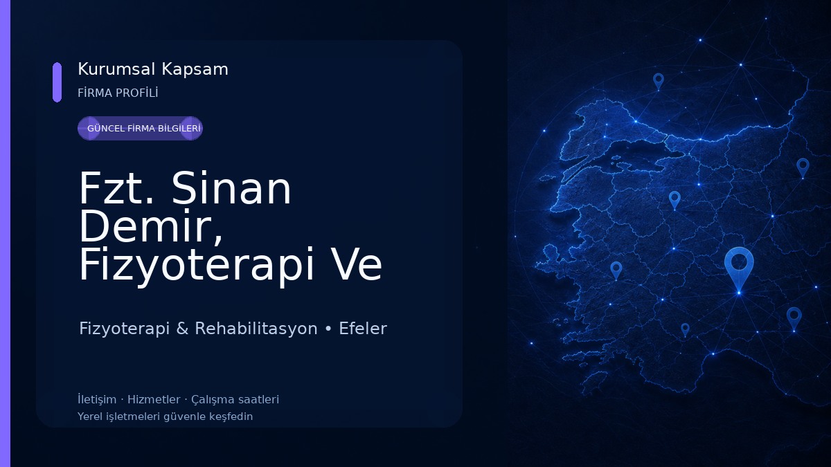 Fzt. Sinan Demir, Fizyoterapi Ve Rehabilitasyon Fizyoterapi & Rehabilitasyon