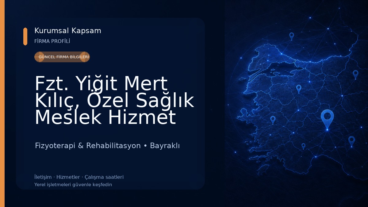 Fzt. Yiğit Mert Kılıç, Özel Sağlık Meslek Hizmet Birimi (ÖSMHB) Fizyoterapi & Rehabilitasyon