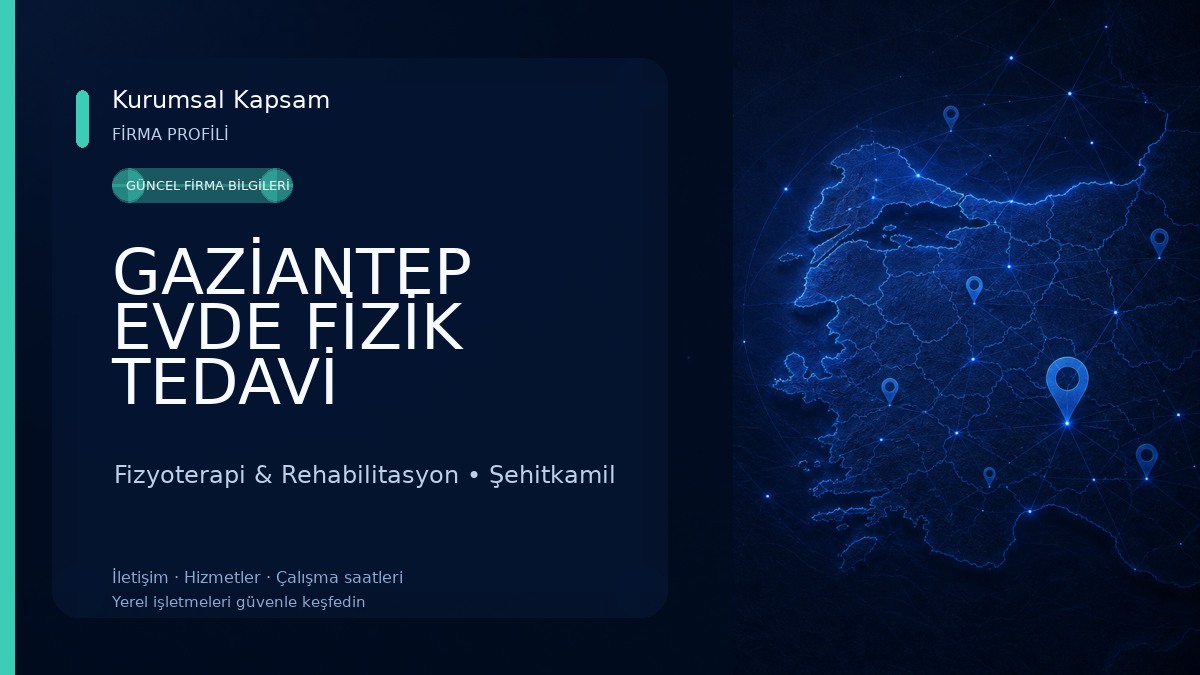 GAZİANTEP EVDE FİZİK TEDAVİ 