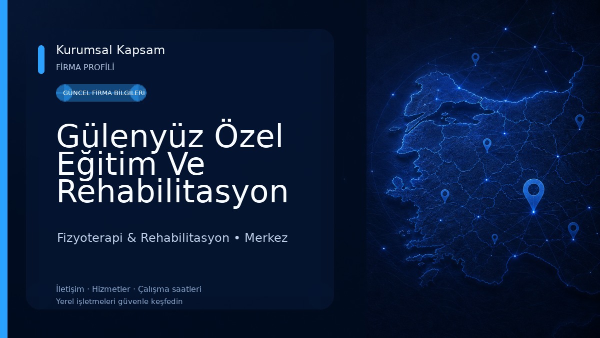 Gülenyüz Özel Eğitim Ve Rehabilitasyon Merkezi Batman Fizyoterapi & Rehabilitasyon