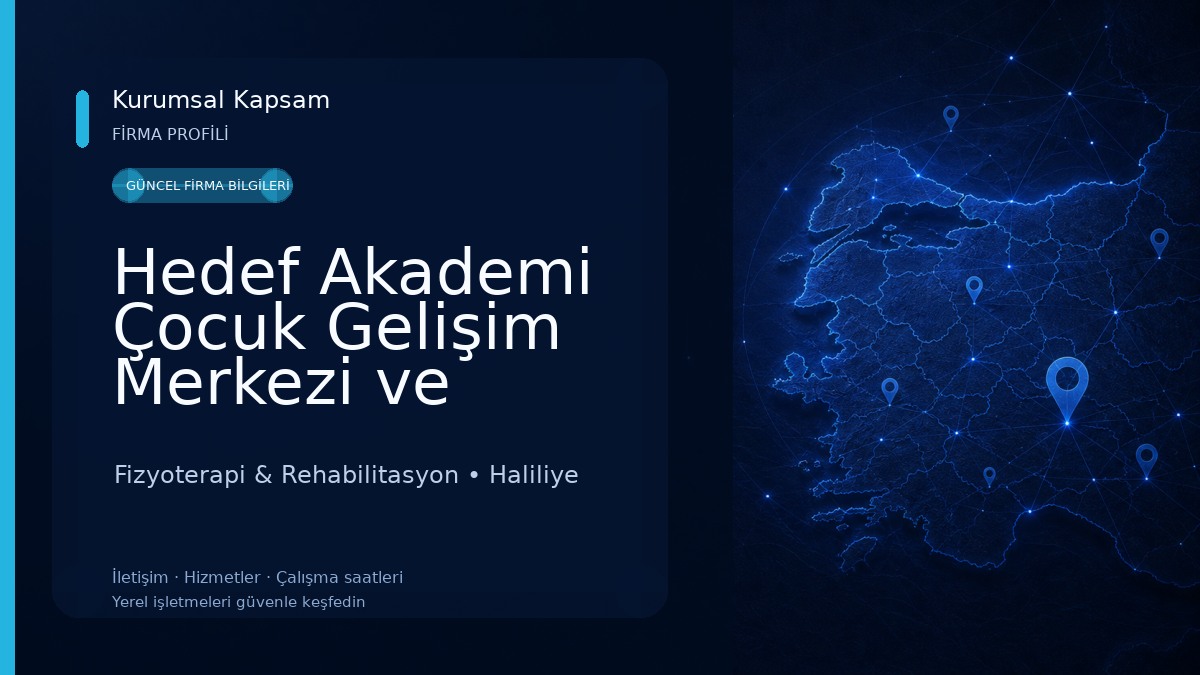 Hedef Akademi Çocuk Gelişim Merkezi ve Hedef Fizik Tedavi Fizyoterapi & Rehabilitasyon