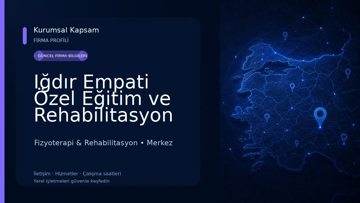 Iğdır Empati Özel Eğitim ve Rehabilitasyon Merkezi Fizyoterapi & Rehabilitasyon