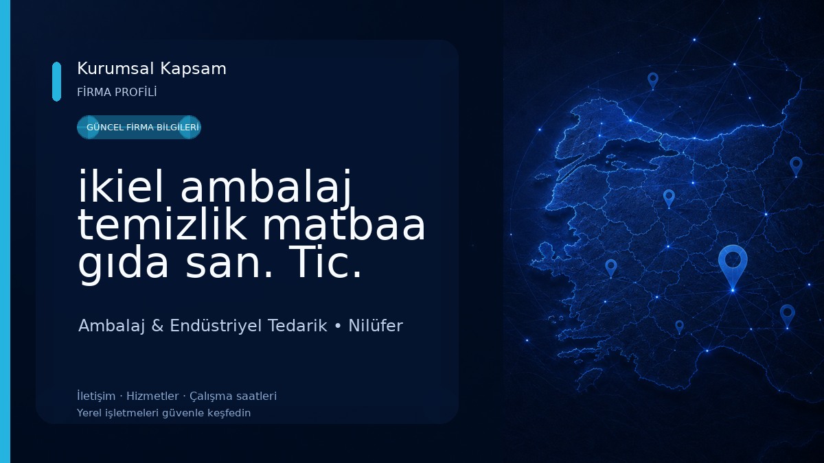ikiel ambalaj temizlik matbaa gıda san. Tic. Ltd. Şti. Ambalaj & Endüstriyel Tedarik