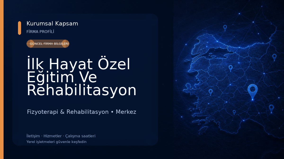 İlk Hayat Özel Eğitim Ve Rehabilitasyon Merkezi Fizyoterapi & Rehabilitasyon