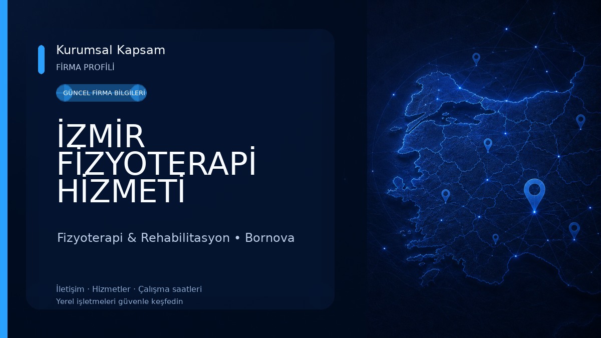 İZMİR FİZYOTERAPİ HİZMETİ Fizyoterapi & Rehabilitasyon
