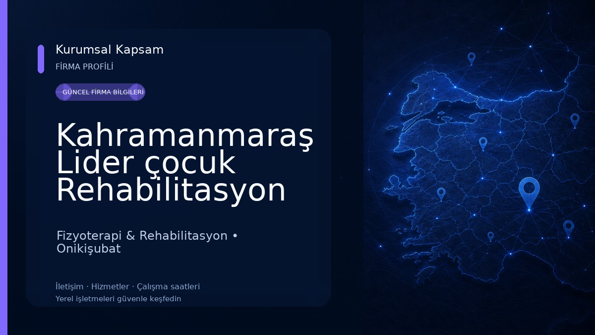Kahramanmaraş Lider çocuk Rehabilitasyon Merkezi Fizyoterapi & Rehabilitasyon